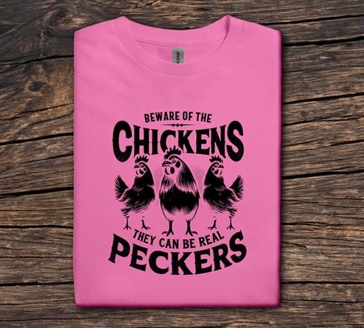 Beware of the Chickens, They Can Be Real Peckers