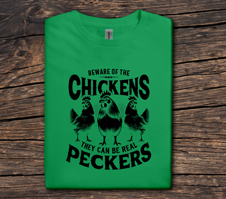 Beware of the Chickens, They Can Be Real Peckers