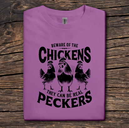 Beware of the Chickens, They Can Be Real Peckers