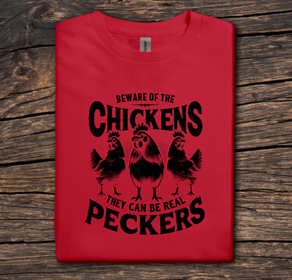 Beware of the Chickens, They Can Be Real Peckers