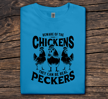 Beware of the Chickens, They Can Be Real Peckers