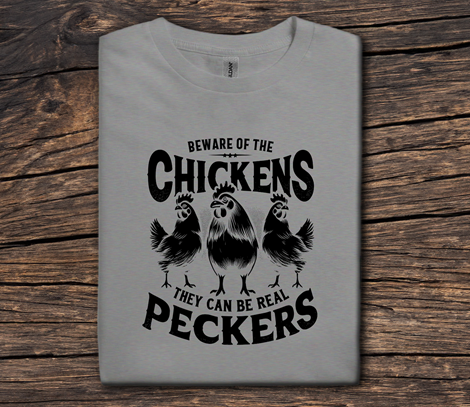 Beware of the Chickens, They Can Be Real Peckers